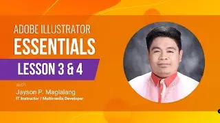 Adobe Illustrator Beginner Class (Tagalog) - Lesson 3 & 4
