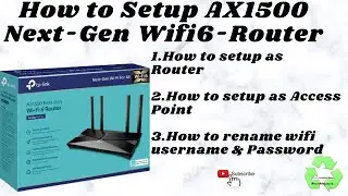 How to setup AX1500 next-gen wifi6 router and access point