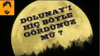 Dolunay'ın İnanılmaz Manzarası ! #dolunay #fullmoon
