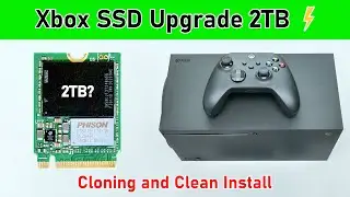 How to Replace or Upgrade the SSD in Your Xbox Series S|X Using Clean Install or Clone Methods