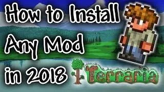 HOW TO INSTALL ANY MOD IN TERRARIA 2018!