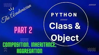 [PY 19] Object & Class (Composition, Inheritance, Aggregation) in Python