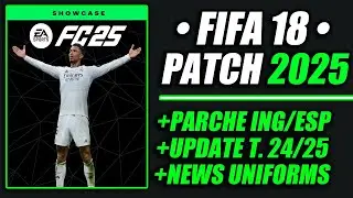 ✓ FIFA 18 Patch 2025 | Nuevo PARCHE 24/25 (HD)