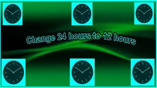 How to change clock 24 hours to 12 hours  Windows10 || Fix time 12 hours.
