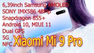 Xiaomi Mi 9 Pro Обзор 5G, Snapdragon 855+, 48мп камера и Android 10
