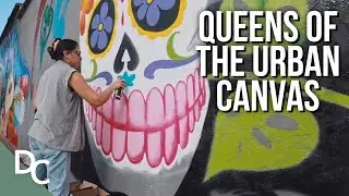The Untold Story of Latina Graffiti Artists | Street Heroines | 