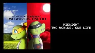 TMNT - Two Worlds, One Life. Mikey/Midnight (Майки/Полночь)