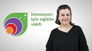 İnovasyon için Eğitim Vakfı Neden Önemli? Neyi Amaçlıyoruz?