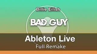 Dad Guy Ableton Remake - Billie Eilish