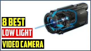 ✅ 8 Best Low Light Video Camera and Camcorders in 2024 | To Low Light Video Camera and Camcorders |