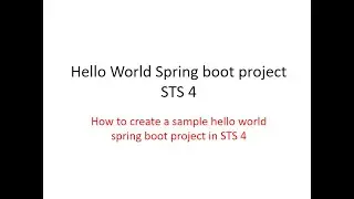16 - How to create a sample hello world spring boot project in STS 4​