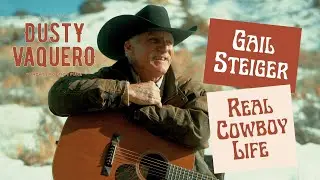 Gail Steiger Real Cowboy Life