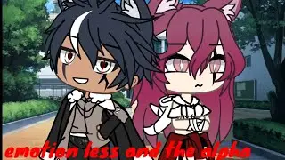 Emotionless and the alpha original??!? :Choco Gacha Lifestyle Glmm read desc