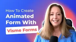 How to Create Animated Forms with Visme Forms