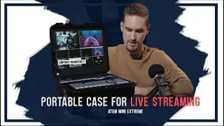 Portable case for LIVE STREAMING w\ATEM Mini Extreme
