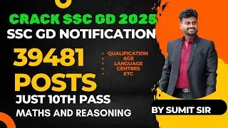 SSC GD 39481+ JOB VACANCIES ARE OUT DETAILING BY SUMIT SIR