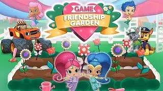 Shimmer and Shine, PAW Patrol, Bubble Guppies, Monster Machines - Friendship Garden