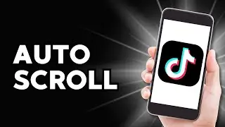 How to Auto Scroll on TikTok (EASY)