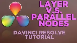 Parallel and Layer Mixer Nodes EXPLAINED - Davinci Resolve 14 tutorial