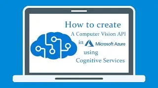 Create A Computer Vision API Key Using Azure Cognitive Services (2020) || Azure Fundamentals