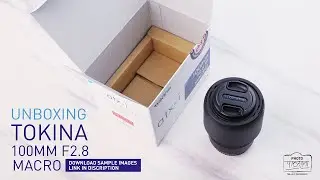 #Unboxing Tokina ATXi 100mm F2.8 Macro Lens for Canon + Free Sample Image Downloads (Hindi)