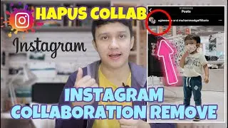 CARA MEMBATALKAN COLLAB VIDEO ATAU FOTO DI INSTAGRAM | HOW TO REMOVE COLLABORATION ON INSTAGRAM