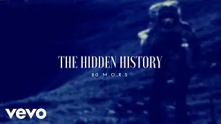80 M.O.R.S - The Hidden History