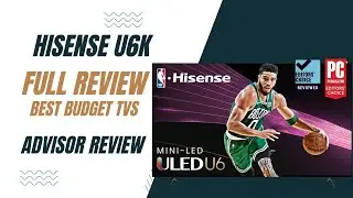 Hisense U6K Full Review 2024
