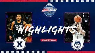 HIGHLIGHTS | Xavier vs UCONN (Quarterfinal 1)
