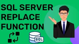 Replacing text in SQL Server | SQL Server Replace Function