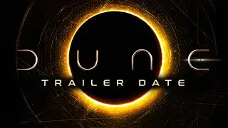 DUNE 2021 Trailer Date (Warner Bros Previews & Details)