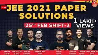 JEE Main 2021 Question Paper Solutions 🧐 (25th Feb Shift 2) | JEE 2021 Question Paper | Vedantu JEE