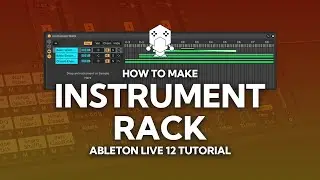 Instrument Rack in Ableton Live 12 - Tutorial