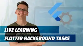 Flutter Live Learning 🤔 - Background Tasks in Flutter - Just Chatting