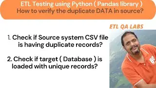 ETL Testing ( using Python - Pandas ) : How to validate the duplicates at source and target system