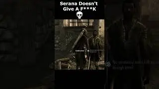 Serana Doesnt Give A F***K 💀 #skyrim #skyrimanniversary #elderscrolls #shorts