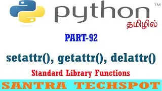#92 |Set Attribute(setattr()), Get Attribute(getattr()), Delete Attribute(delattr()) in Python Tamil
