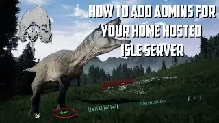 HOW TO ADD ADMINS FOR YOUR HOME HOSTED ISLE SERVER | The Isle