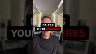 De-ess Your Reverbs