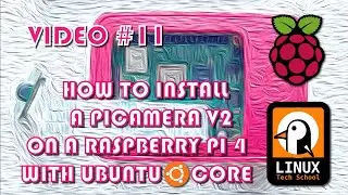 How to Install a PiCamera V2 on a Raspberry Pi 4 with Ubuntu Core