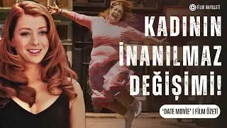ESTETİK HAYATINI DEĞİŞTİRDİ! | DATE MOVİE FİLM ÖZETİ