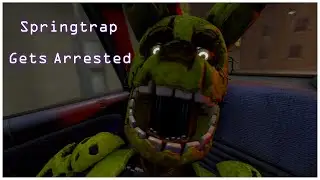 Springtrap Gets Arrested [SFM]