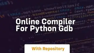 online compiler for python gdb