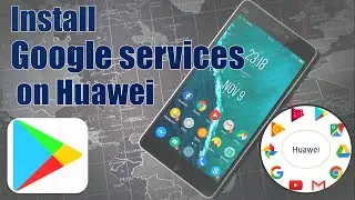 How to Install Google services on Huawei | Google Play services | Huawei Tricks | Duvi creations