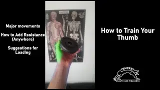 How to Train Your Thumb (Anywhere, Anytime, Minimal Equipment)