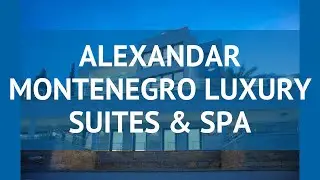 ALEXANDAR MONTENEGRO LUXURY SUITES & SPA 4 Будва – АЛЕХАНДАР МОНТЕНЕГРО ЛАКШАРИ СУИТЕС ЭНД СПА Будва