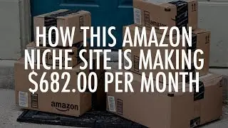 How this amazon affiliate website is making $682.00 profit/pm [COMPLETE BREAKDOWN]