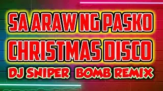 SA ARAW NG PASKO CHRISTMAS DISCO