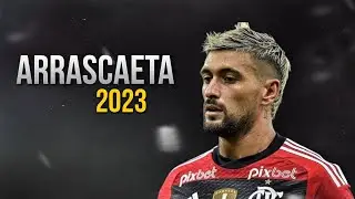 Arrascaeta • Flamengo • 2023 - Skills, Goals & Assists - HD