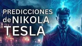 13 surprising PREDICTIONS by Nikola TESLA about the future